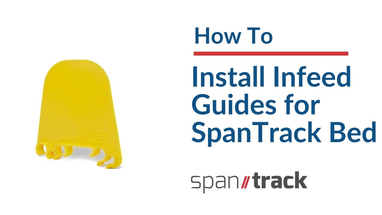 Install Infeed Guides for SpanTrack Wheel Bed